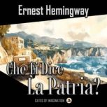 Che Ti Dice La Patria?, Ernest Hemingway