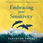 Embracing Your Sensitivity, Parastoo Emami
