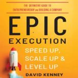 Epic Execution, David Kenney