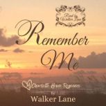 Remember Me, Walker Lane