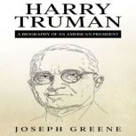Harry Truman, Joseph Greene