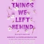 Things We Left Behind, Lucy Score