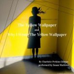 The Yellow Wallpaper and Why I Wrote ..., Charlotte Perkins Gillman