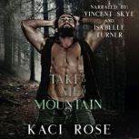 Take Me To The Mountain, Kaci Rose