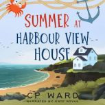 Summer at Harbour View House, CP Ward