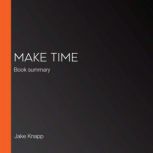 Make Time, Jake Knapp