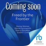 Freed by the Frontier, Susan F. Craft