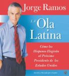 Ola Latina, La Como los Hispanos Est..., Jorge Ramos