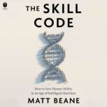 The Skill Code, Matt Beane