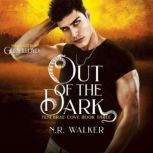 Out of the Dark, N.R. Walker