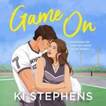 Game On, Ki Stephens