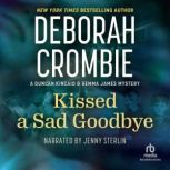 Kissed a Sad Goodbye, Deborah Crombie