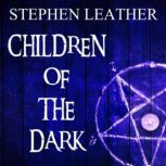 Children of the Dark, Stephen Leather