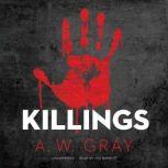 Killings, A. W. Gray