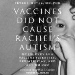 Vaccines Did Not Cause Rachels Autis..., MD Hotez