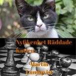 Nyfikenhet Raddade Katten, Martin Lundqvist