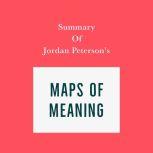 Summary of Jordan Petersons Maps of ..., Swift Reads