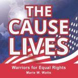 The Cause Lives, Marie W. Watts