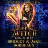 Lifes a Witch, Skyler Andra