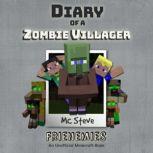 Diary Of A Zombie Villager Book 6  F..., MC Steve