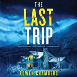 The Last Trip, Rowen Chambers