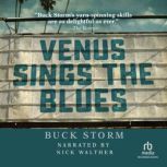 Venus Sings the Blues, Buck Storm