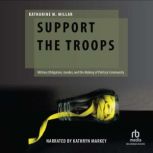 Support the Troops, Katharine M. Millar