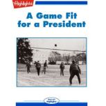 A Game Fit for a President, Holly D. Yount