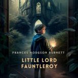 Little Lord Fauntleroy, Frances Hodgson Burnett