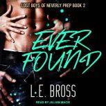 Ever Found, L.E. Bross