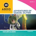 Adventures of Samuel Oliver, Taylor Zajonc