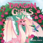 Charlotte the Rose Dragon Dragon Gir..., Maddy Mara