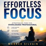 Effortless Focus, Marrex Silvain