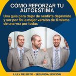 Como reforzar tu autoestima, Lilly De Sisto
