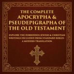The Complete Apocrypha  Pseudepigrap..., Various Ancient Writers