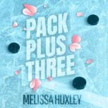 Pack Plus Three, Melissa Huxley