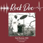 Rock Doc, Neil Ratner MD