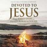 Devoted to Jesus, Alex Kendrick