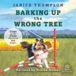 Barking Up The Wrong Tree, Janice Thompson