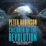 Children of the Revolution An Inspector Banks Novel, Peter Robinson
