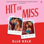 Hit or Miss, Elle Kelk