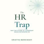 The HR Trap, Kristin Berkinsky
