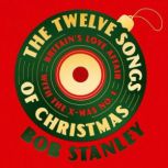 The Twelve Songs of Christmas, Bob Stanley