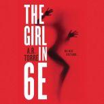 The Girl in 6E, A. R. Torre