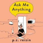 Ask Me Anything, P.Z. Reizin