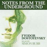 Notes from the Underground, Fyodor Dostoevsky