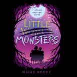 Little Monsters, Maire Roche