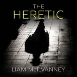 The Heretic, Liam McIlvanney