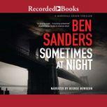 Sometimes at Night, Ben Sanders