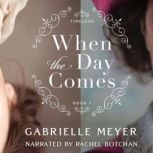 When the Day Comes, Gabrielle Meyer